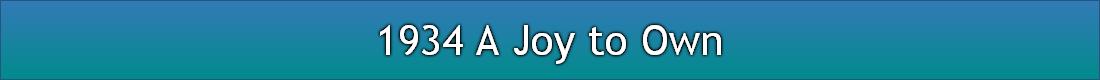 1934 A Joy to Own